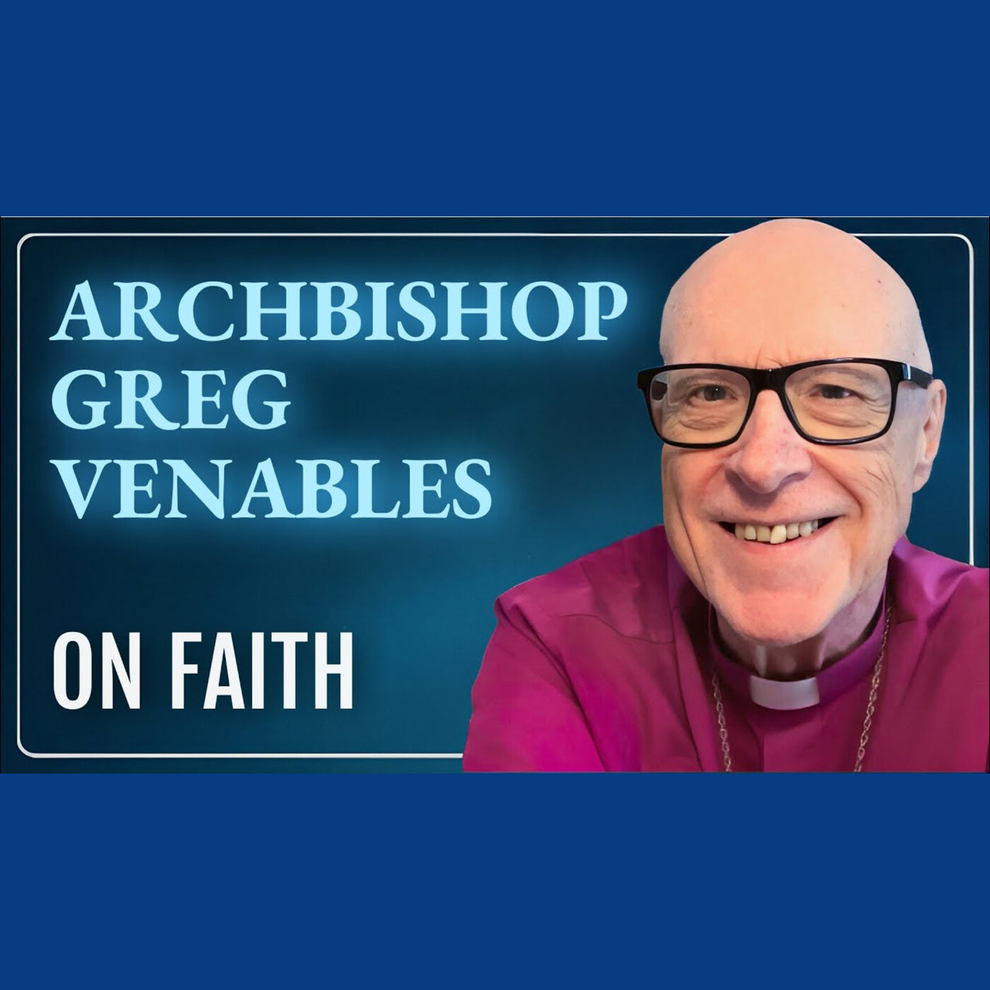 On Faith, feat. Archbishop Greg Venables | TRACES Appendix 29 episode artwork